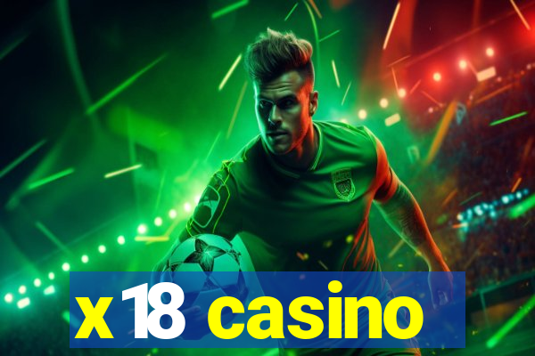 x18 casino